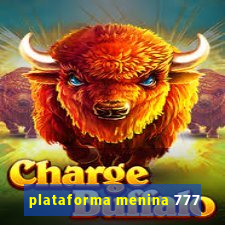 plataforma menina 777